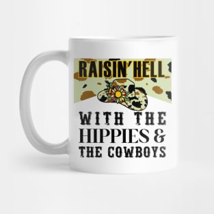 Raisin' Hell With The Hippies & Cowboys Flower Mug